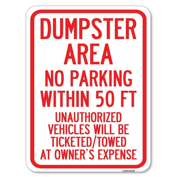 No Parking Within 50 Ft Unauthorized Vehicles Will Be Ticketed Towed at Owners Expense, A-1824-23638